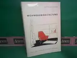 Wohnraumgestaltung. Ein Lehr- und Arbeitsbuch.