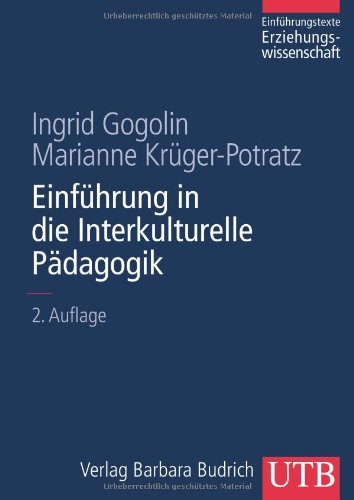 Einführung in die Interkulturelle Pädagogik (Einführungstexte Erziehungswissenschaft)