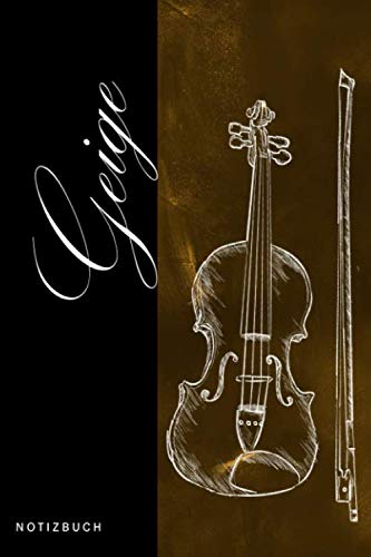 Notizbuch Geige, für Musiker und Geigenspieler, 120 Seiten Punkteraster, für Musikliebhaber.: Auch als Tagebuch, Schulplaner, Zeichenbuch zu ... für alle die Musik oder Violine lieben.