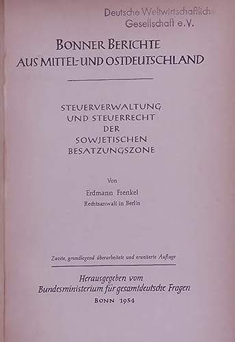Bonner Berichte aus Mittel- und Ostdeutschland. Steuerverwaltung, und Steuerrecht der Sowjetischen Besatzungszone.