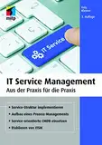 IT Service Management: Aus der Praxis für die Praxis (mitp Business)