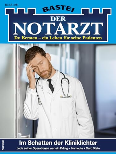 Der Notarzt 501: Im Schatten der Kliniklichter