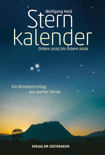 Sternkalender Ostern 2025 bis Ostern 2026: Ein Brückenschlag aus weiter Ferne