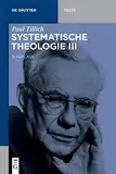 Systematische Theologie III (De Gruyter Texte, Band 3)