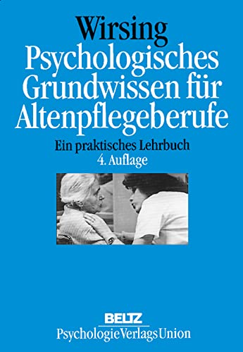 Psychologisches Grundwissen für Altenpflegeberufe