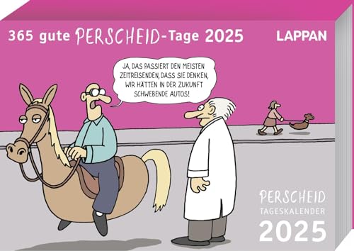 365 gute Perscheid-Tage 2025: Tageskalender: Tischkalender zum Aufstellen mit 365 Perscheid-Cartoons (Perscheids Abgründe)