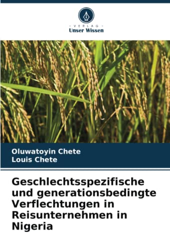 Geschlechtsspezifische und generationsbedingte Verflechtungen in Reisunternehmen in Nigeria: DE