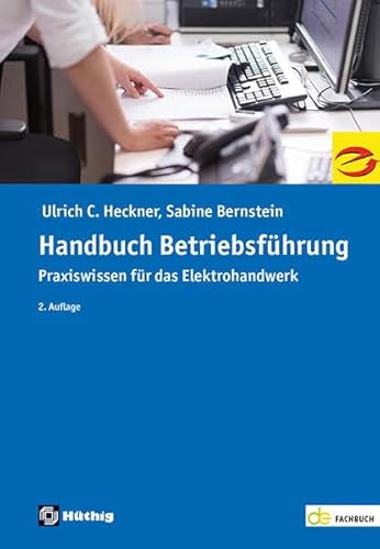 Handbuch Betriebsführung: Praxiswissen für das Elektrohandwerk (de-Fachwissen)