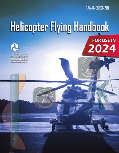 Helicopter Flying Handbook: FAA-H-8083-21B