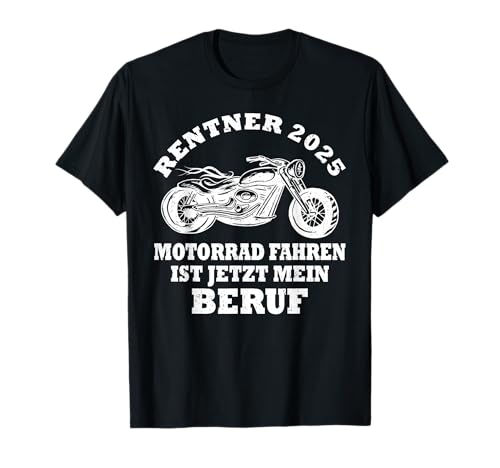 Rentner 2025 Motorrad Motorsport Motorradfahrer Rente T-Shirt