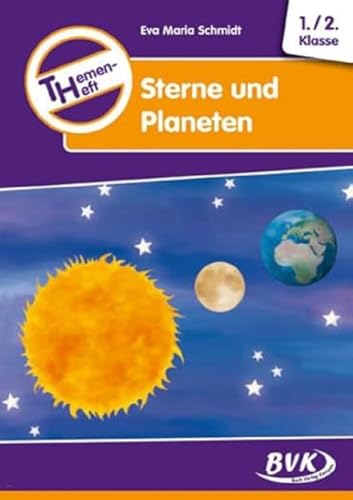 Themenheft Sterne und Planeten 1./2. Klasse: Kopiervorlagen (Themenhefte) (BVK-Themenhefte: Differenzierter Sachunterricht)