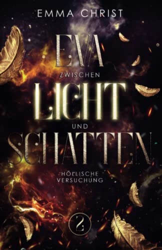 Eva zwischen Licht und Schatten: Urban Fantasy Liebesroman - Engel und Dämonen (Höllische Versuchung)