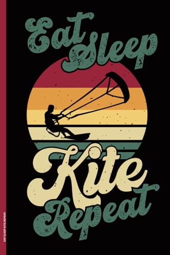 EAT SLEEP KITE REPEAT: Notizbuch Kitesurfen cooles Kite Surfer Geschenk Buch A5 kariert Geschenkidee zum Geburtstag praktisches Zubehör das Surf Notebook für Kiter und Kitesurfer als Reise Tagebuch