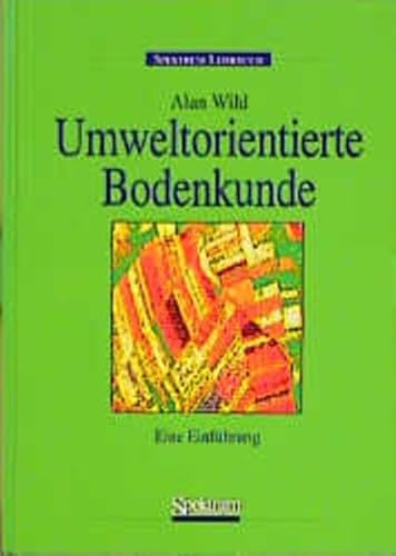 Umweltorientierte Bodenkunde: Eine Einführung