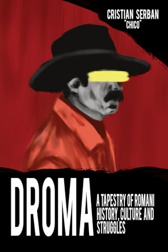 Droma: A Tapestry of Romani History, Culture and Struggles