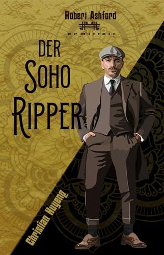 Der Soho-Ripper (Robert Ashford ermittelt)