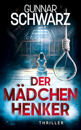 Der Mädchenhenker (Bajetzky & Kuper - Thriller 2)