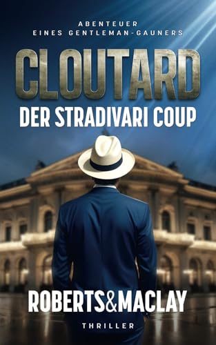 Der Stradivari Coup (Abenteuer eines Gentleman-Gauners, Band 3)