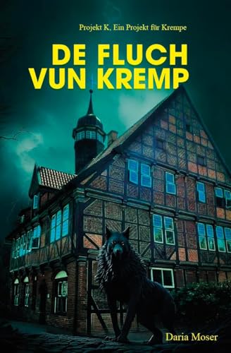 De Fluch vun Kremp: Projekt K. Ein Projekt für Krempe