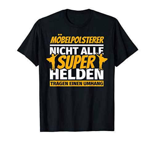 Möbelpolsterer lustig Geschenk T-Shirt