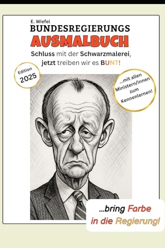 Malbuch Deutsche Bundesregierung 2025: Lehrreiches Ausmalbuch für Erwachsene und engagierte Jugendliche: Edition 2025