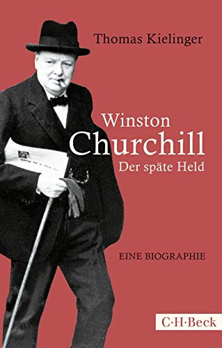 Winston Churchill: Der späte Held (Beck Paperback)