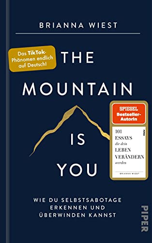 The Mountain Is You: Wie du Selbstsabotage erkennen und überwinden kannst​ | Der Booktok-Bestseller endlich auf Deutsch!