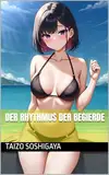 Der Rhythmus der Begierde