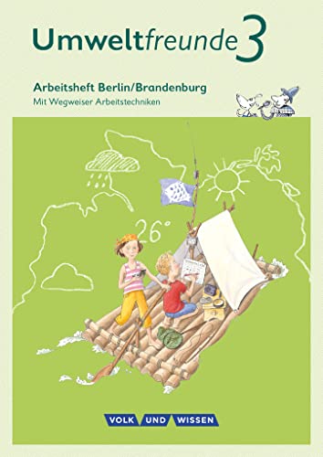 Umweltfreunde - Berlin/Brandenburg - Ausgabe 2016 - 3. Schuljahr: Arbeitsheft - Mit Wegweiser Arbeitstechniken