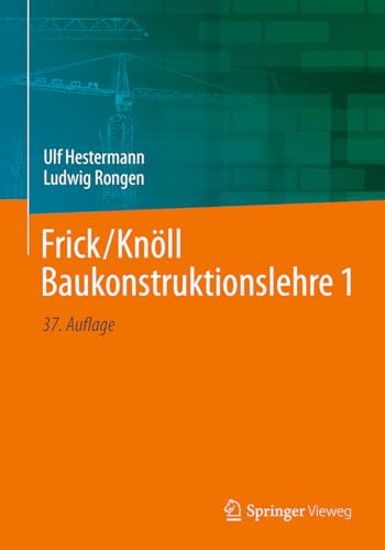 Frick/Knöll Baukonstruktionslehre 1 (Frick/Knöll Baukonstruktionslehre, 1, Band 1)