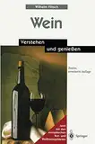 Wein: Verstehen und genießen