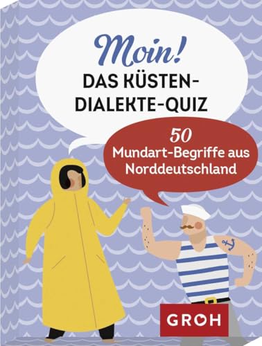 Moin! Das Küsten-Dialekte-Quiz: 50 Mundart-Begriffe aus Norddeutschland (Verstehst du ...? Lustiges Dialekte Quiz-Kartenspiel)
