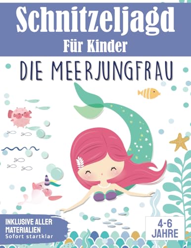 Schnitzeljagd für Kinder: Die Meerjungfrau - Das Abenteuer im Meer: Meerjungfrauen Schatzsuche Set | für 4-6 Jährige (Partyspiele zum Kindergeburtstag)