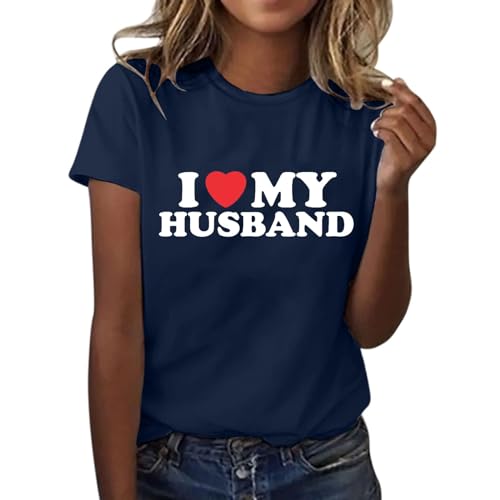 T-Shirt Damen Kurzarm mit Print Lustiges Damen-T-Shirt mit Buchstaben-Aufdruck „I Love My Husband“, lässig, modisch, kurzärmelig, Rundhalsausschnitt T-Shirt Female Bedruckt (Dark Blue, XXXL)