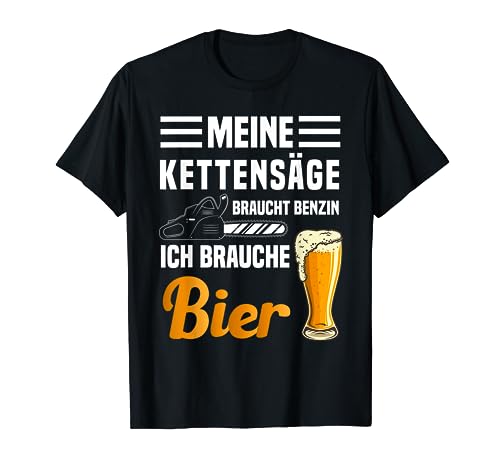 Kettensäge Bier Benzin Kettensäge Holzherstellung Waldbaum T-Shirt