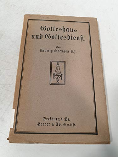 Gotteshaus und Gottesdienst. Praktische Winke. Mit 29 Abb.