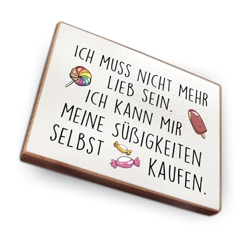 Kühlschrankmagnet mit Spruch - I - Handmade aus Buchenholz - Magnet für Kühlschrank Süß Witzig Lustig - Küchen Kühlschrank Deko 6.5cm x 5cm - Geschenk-Idee (Ich muss nicht mehr lieb sein)