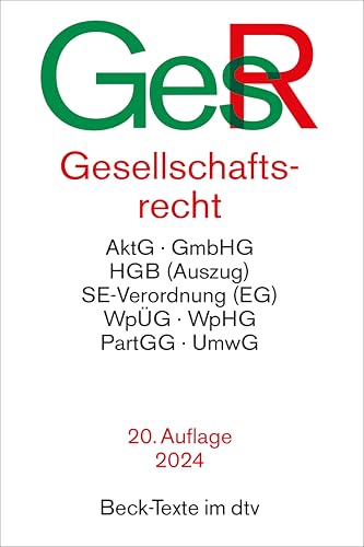 Gesellschaftsrecht: AktG, GmbHG, HGB (Auszug), SE-Verordnung (EG), WpÜG, WpHG, PartGG, UmwG (Beck-Texte im dtv)