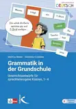 Grammatik in der Grundschule: Unterrichtsentwürfe für sprachheterogene Klassen, 1-4