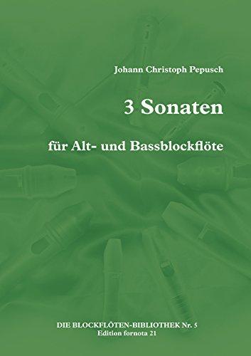 Pepusch: 3 Sonaten für Alt- und Bassblockflöte