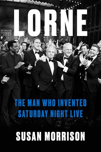 Lorne: The Man Who Invented Saturday Night