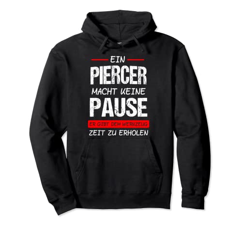 Piercer PIercing Piercen Körperschmuck Geschenk Pullover Hoodie