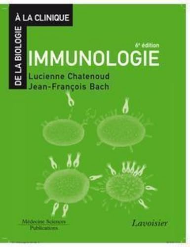 Immunologie (De la biologie à la clinique) (French Edition)