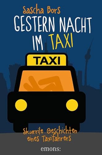 Gestern Nacht im Taxi: Skurille Geschichten eines Taxifahrers