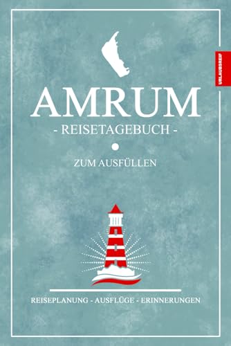 Amrum Reisetagebuch zum Ausfüllen: Nordseeinsel Amrum Geschenke zum Wandern, Fahrrad Fahren, Strandurlaub und Camping / Gadget Nordsee Tagebuch / Reisebuch für den Urlaub / Reise Souvenirs