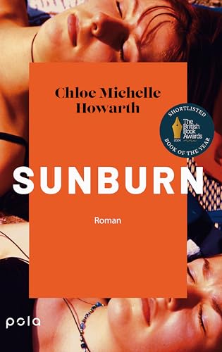 Sunburn: Roman | Ein einfühlsamer Roman über die erste Liebe und die Ängste, die sie mit sich bringt | Shortlist The British Book Awards 2024