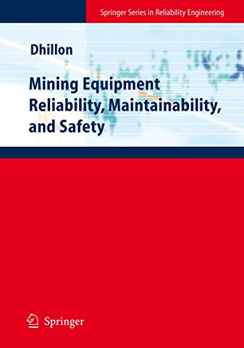 Mining Equipment Reliability, Maintainability, and Safety (Springer Series in Reliability Engineering)