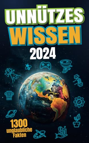 Unnützes Wissen: Unglaubliche Fakten aus 20 Themengebieten - Inkl. Audioquiz: Beeindrucke mit spektakulärem Wissen und interessanten Hintergrundinformationen