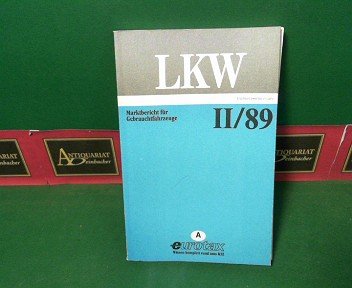 LKW - II/89 - Marktbericht für Gebrauchtfahrzeuge (Lastkraftwagen)