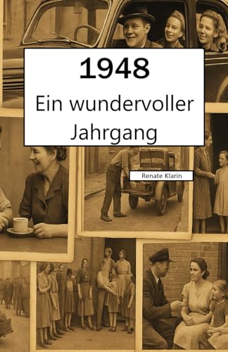 1948 – Ein wundervoller Jahrgang: Das Jahrbuch voller kurioser Fakten zum Verschenken